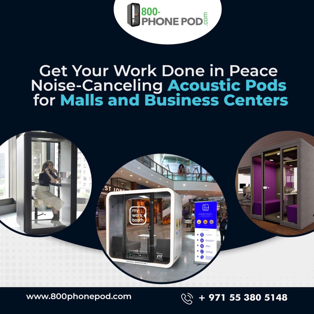 Get Your Work Done in Peace Noise-Cancelling Acoustic Pods For Malls And Business Centers