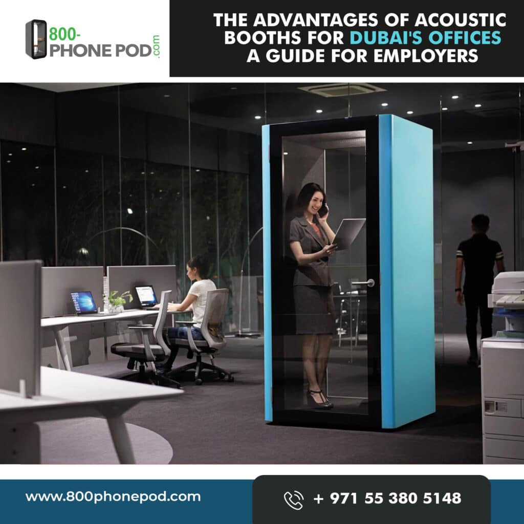 Discover the benefits of acoustic booths in Dubai offices. Enhance productivity and well-being with phone pod manufacturers like 800 Phone pod. Transform your workspace today.